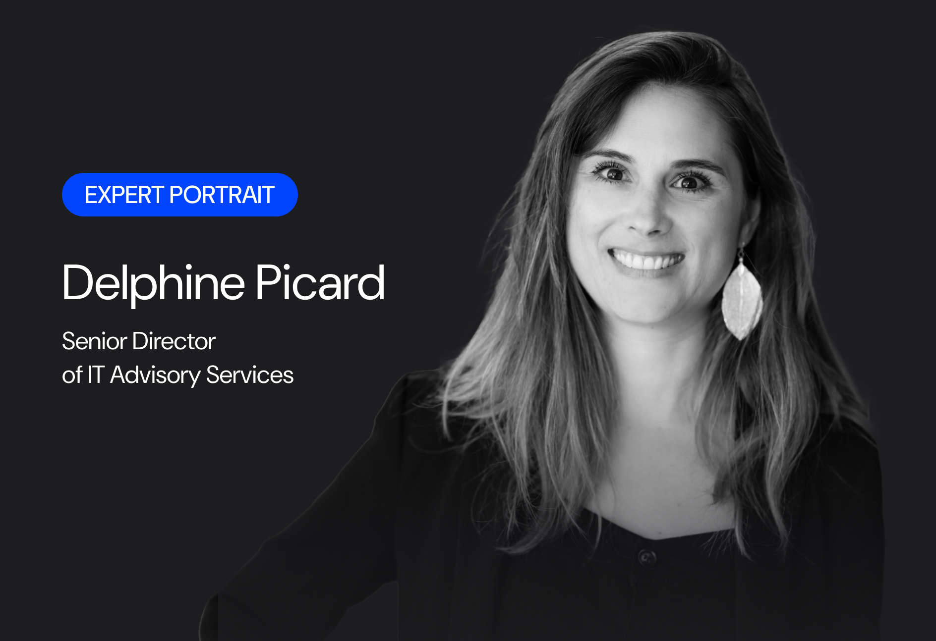 Expert Portrait - Delphine Picard - Senior Director of IT Advisory Services