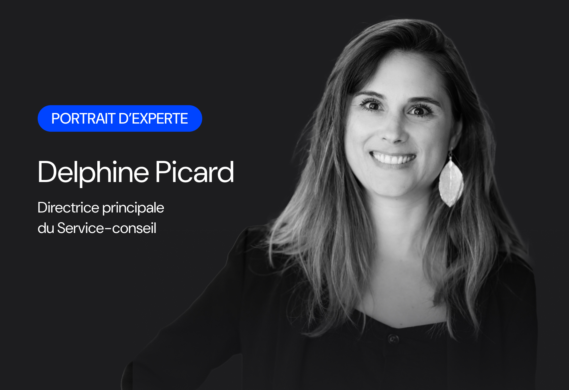 Portrait d'expert - Delphine Picard - Directrice principale du Service-Conseil